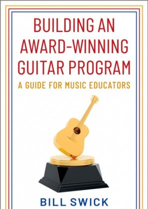 Building an Award-Winning Guitar Program: A Guide for Music Educators